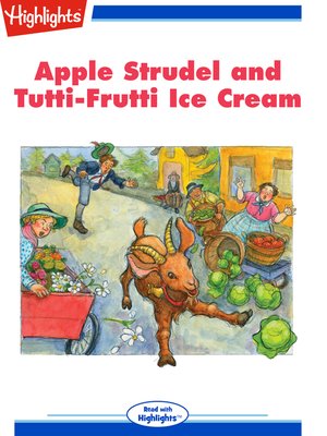 cover image of Apple Strudel and Tutti-Frutti Ice Cream